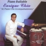 Piano Bailable: Al Piano Con Acompanamiento, Vol. 5 by Enrique Chia