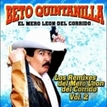 Los Remixes Del Mero Leon Del Corrido, Vol. 2 by Beto Quintanilla El Mero Leon Del Corrido / Beto Quintanilla