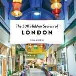 The 500 Hidden Secrets of London