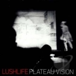 Plateau Vision by Lushlife