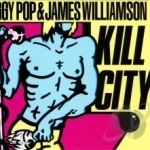 Kill City by Iggy Pop / James Williamson