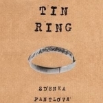 The Tin Ring: Love and Survival in the Holocaust