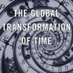 The Global Transformation of Time: 1870-1950