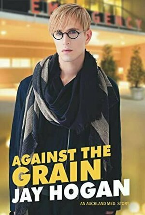 Against the Grain (Auckland Med. #4)