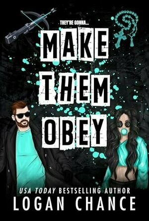 Make Them Obey (Pretty Deadly Things #5)