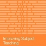 Improving Subject Teaching: Lessons from Research in Science Education