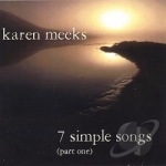 7 Simple Songs PT. 1 by Karen Meeks