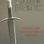 Game of Thrones: Longclaw Collectible Sword