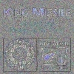 Mystical Shit/Fluting on the Hump by King Missile