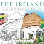 Ireland Colouring Book: Past &amp; Present