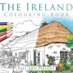 Ireland Colouring Book: Past & Present