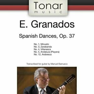Danzas Espanolas - Spanish Dances in C Minor, Op. 37 by Enrique Granados