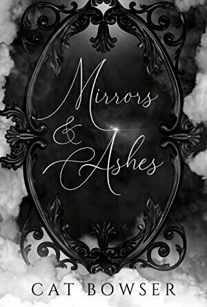 Mirrors and Ashes: A Snow White Retelling