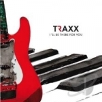 I&#039;ll Be There for You by Traxx