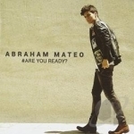 Are You Ready? by Abraham Mateo