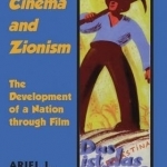 Cinema and Zionism: The Development of a Nation Through Film