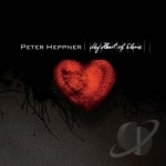 My Heart of Stone by Peter Heppner