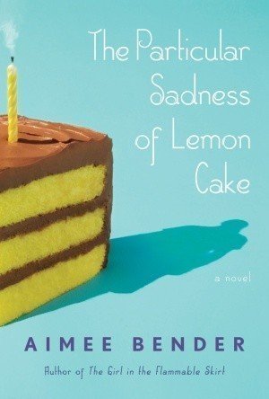 The Particular Sadness of Lemon Cake