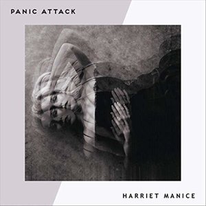 Panic Attack - Single by Harriet Manice