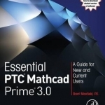 Essential PTC Mathcad Prime 3.0: A Guide for New and Current Users