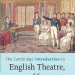 The Cambridge Introduction to English Theatre, 1660-1900