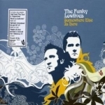Somewhere Else Is Here by The Funky Lowlives