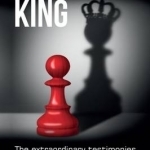 A Walk with the King: The Extraordinary Testimonies of a Christian Minister
