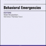 Behavioral Emergencies, an Issue of Psychiatric Clinics of North America