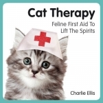 Cat Therapy: Feline First Aid to Lift the Spirits