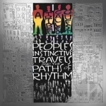 People&#039;s Instinctive Travels and the Paths of Rhythm by A Tribe Called Quest