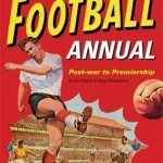 The Heyday of the Football Annual: Post-War to Premiership