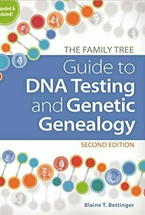 The Family Tree Guide to DNA Testing and Genetic Genealogy