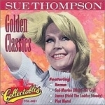 Golden Classics by Sue Thompson