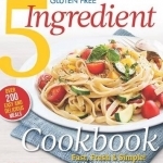 Simply Gluten Free 5 Ingredient Cookbook