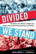 Divided We Stand: The Battle Over Women&#039;s Rights