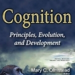 Animal Cognition: Principles, Evolution &amp; Development