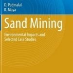 Sand Mining: Environmental Impacts and Selected Case Studies