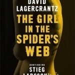 The Girl in the Spider&#039;s Web: Continuing Stieg Larsson&#039;s Millennium Series