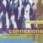 Connexions: méthode de français - Niveau 1 - exercise book &amp; CD (English version)