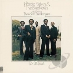 To Be True by Harold Melvin &amp; The Blue Notes / Harold Melvin