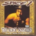 Black Bossalini (a.k.a. Dr. Bomb from Da Bay) by Spice 1