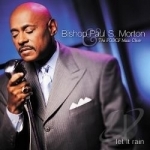 Let It Rain by Bishop Paul S Morton