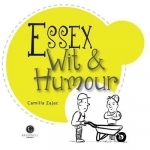 Essex Wit &amp; Humour: Packed with Fun for All the Family