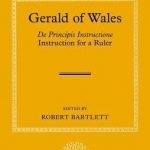 Gerald of Wales: De Principis Instructione