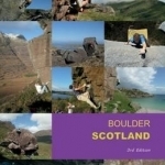 Boulder Scotland: A Stone Country Bouldering Guide