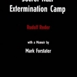 I Survived a Secret Nazi Extermination Camp