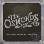 I Can&#039;t Get There Without You by The Osmonds
