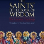 The Saints' Little Book of Wisdom