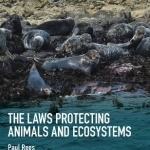 The Laws Protecting Animals and Ecosystems