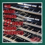 22 Great Organ Favorites by Magic Organ